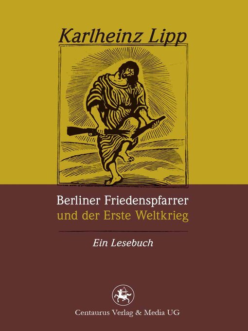 Title details for Berliner Friedenspfarrer und der Erste Weltkrieg by Karlheinz Lipp - Available